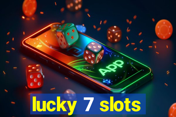 lucky 7 slots